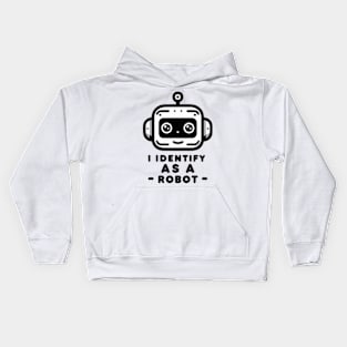 I Identify as a Robot Kids Hoodie